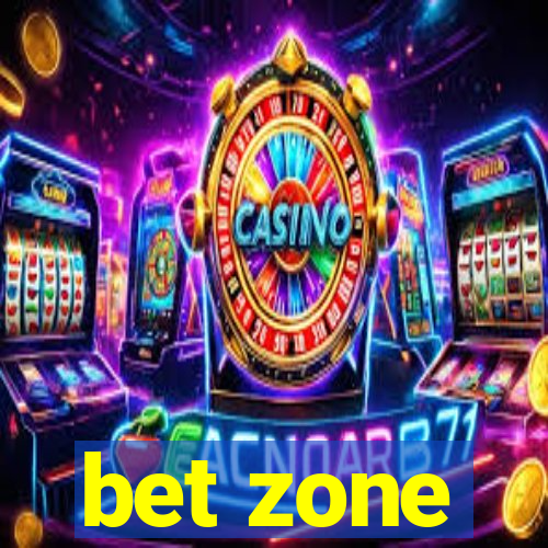 bet zone